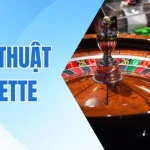 Khám Phá Những Chiến Thuật Roulette Đỉnh Cao Cho Game Thủ